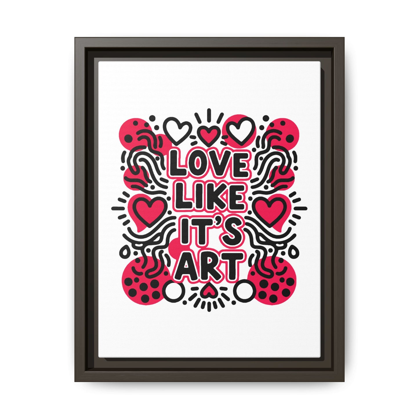 Love Like It's Art - Framed Canvas