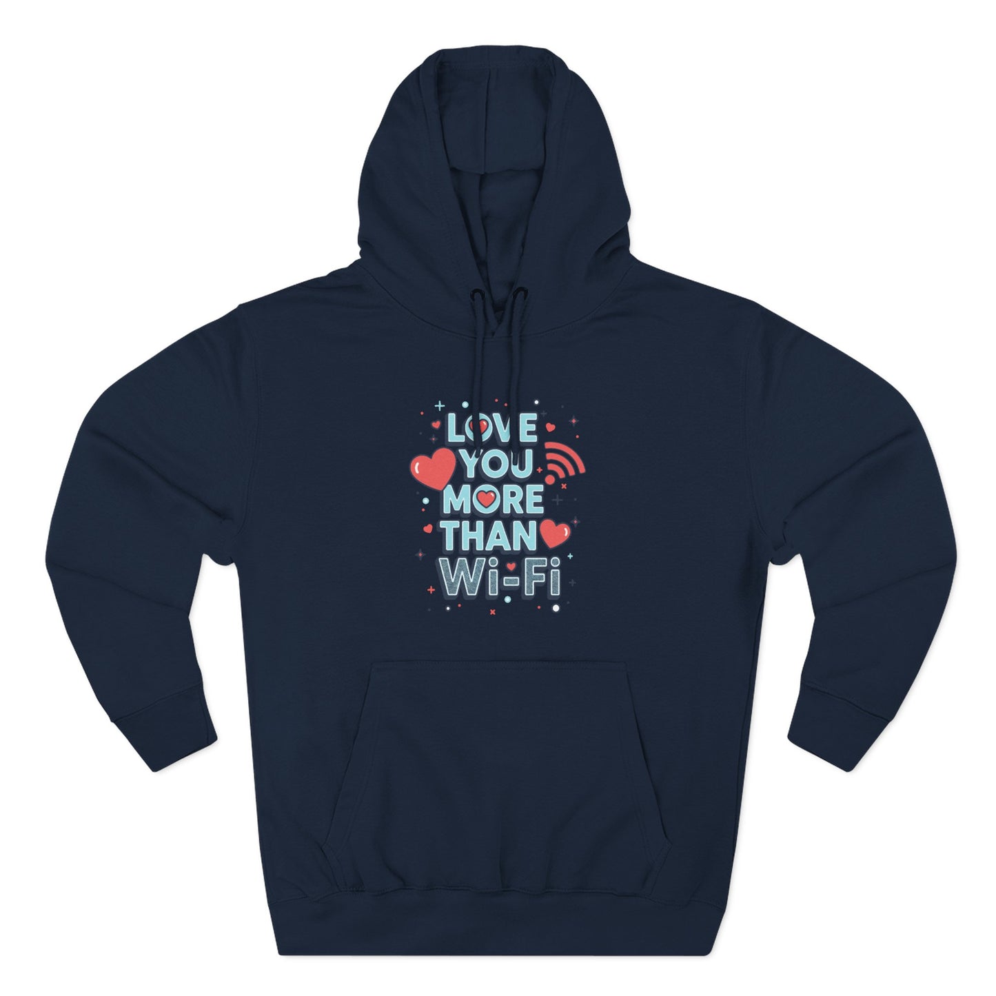 Love You More Than Wi‑Fi - Hoodie
