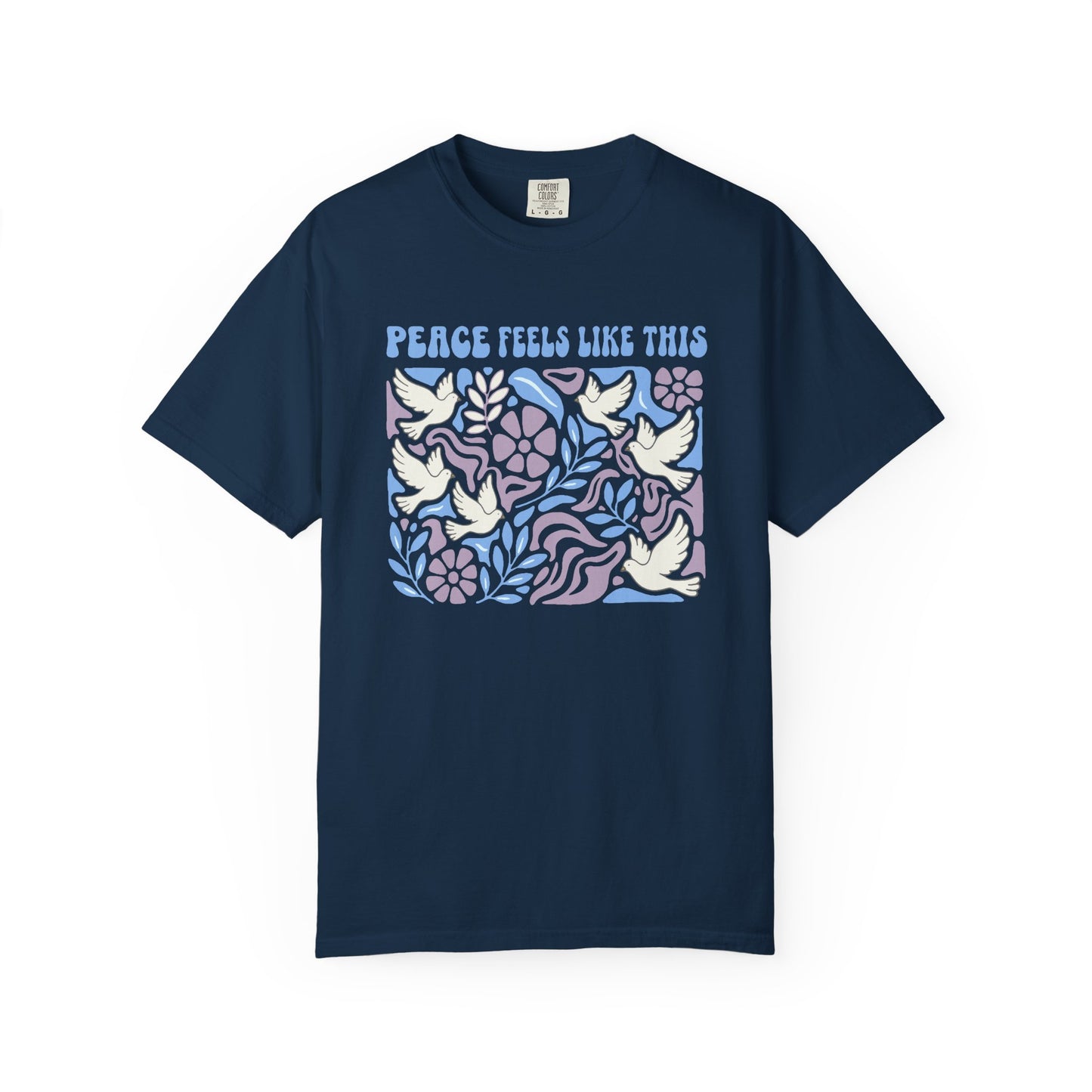 Peace Feels Like This - T-Shirt