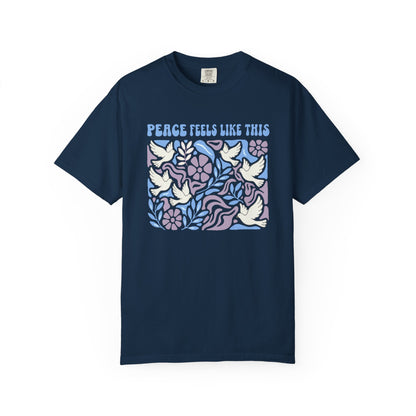Peace Feels Like This - T-Shirt