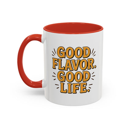 Good Flavor. Good Life. - Color Accent Mug