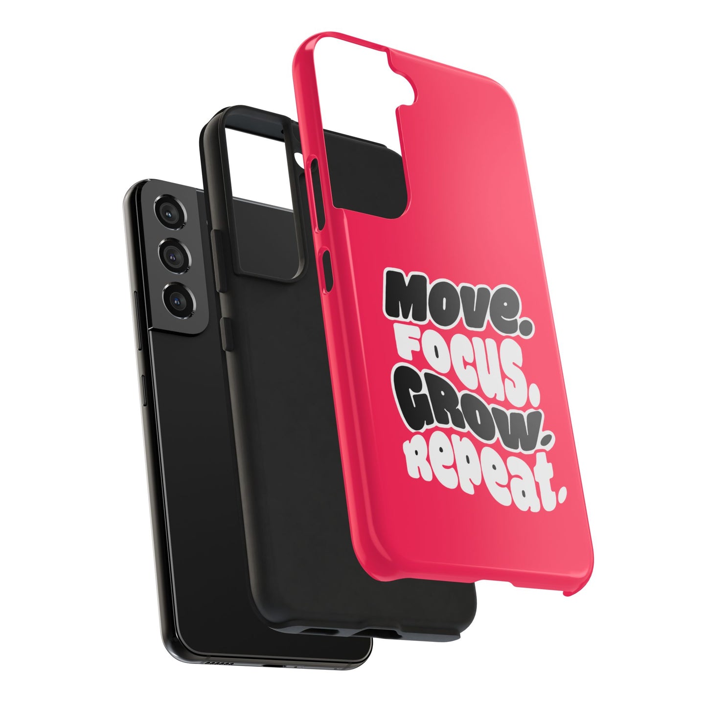 Move. Focus. Grow. Repeat. - Phone Case