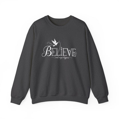 Believe and Magic Happens - Sweatshirt