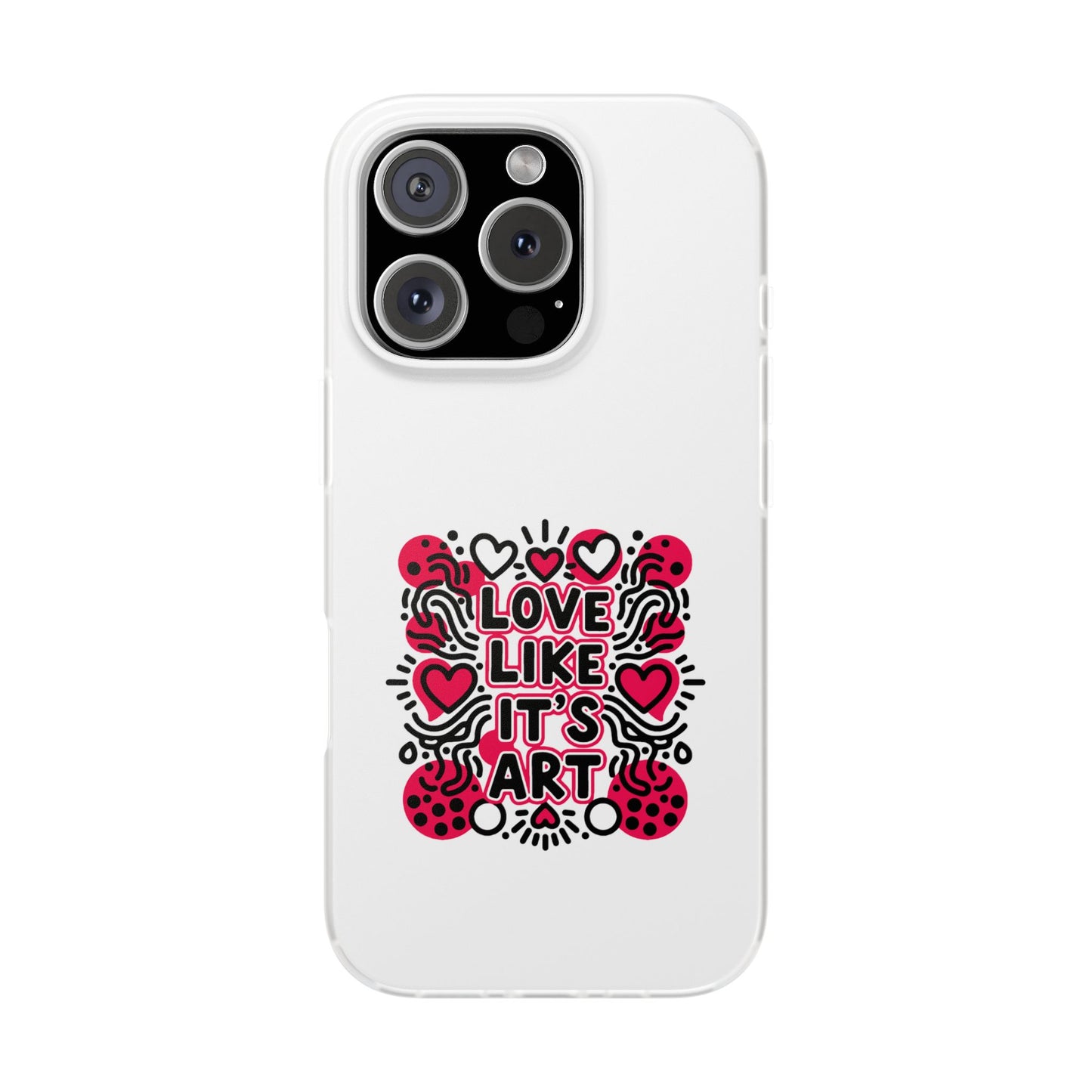 Love Like It's Art - Flexi Phone Case