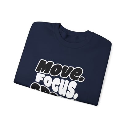 Move. Focus. Grow. Repeat. - Sweatshirt