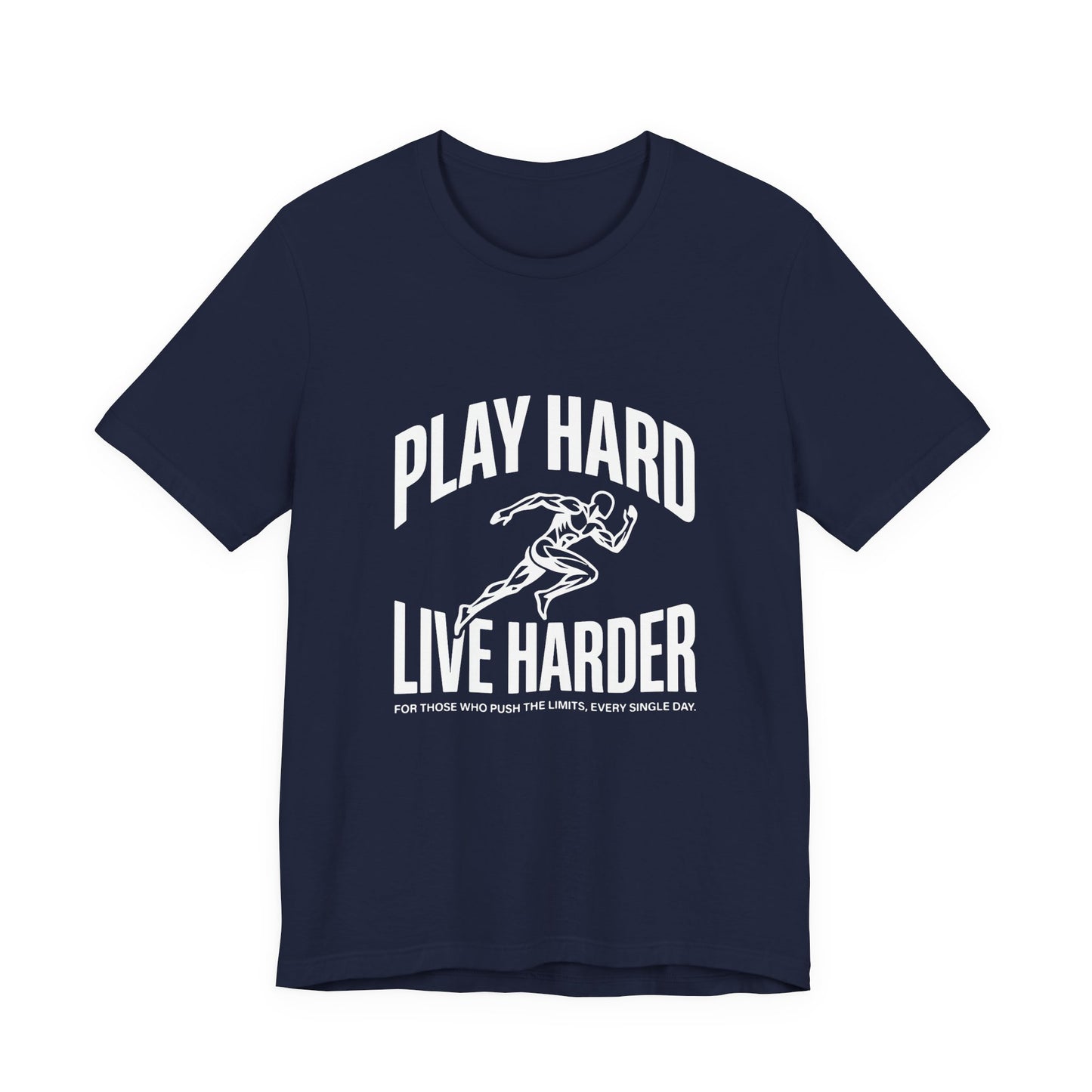Play Hard / Live Harder - T-Shirt