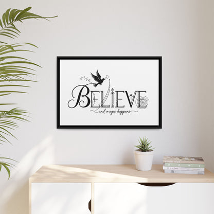 Believe and Magic Happens - Framed Canvas