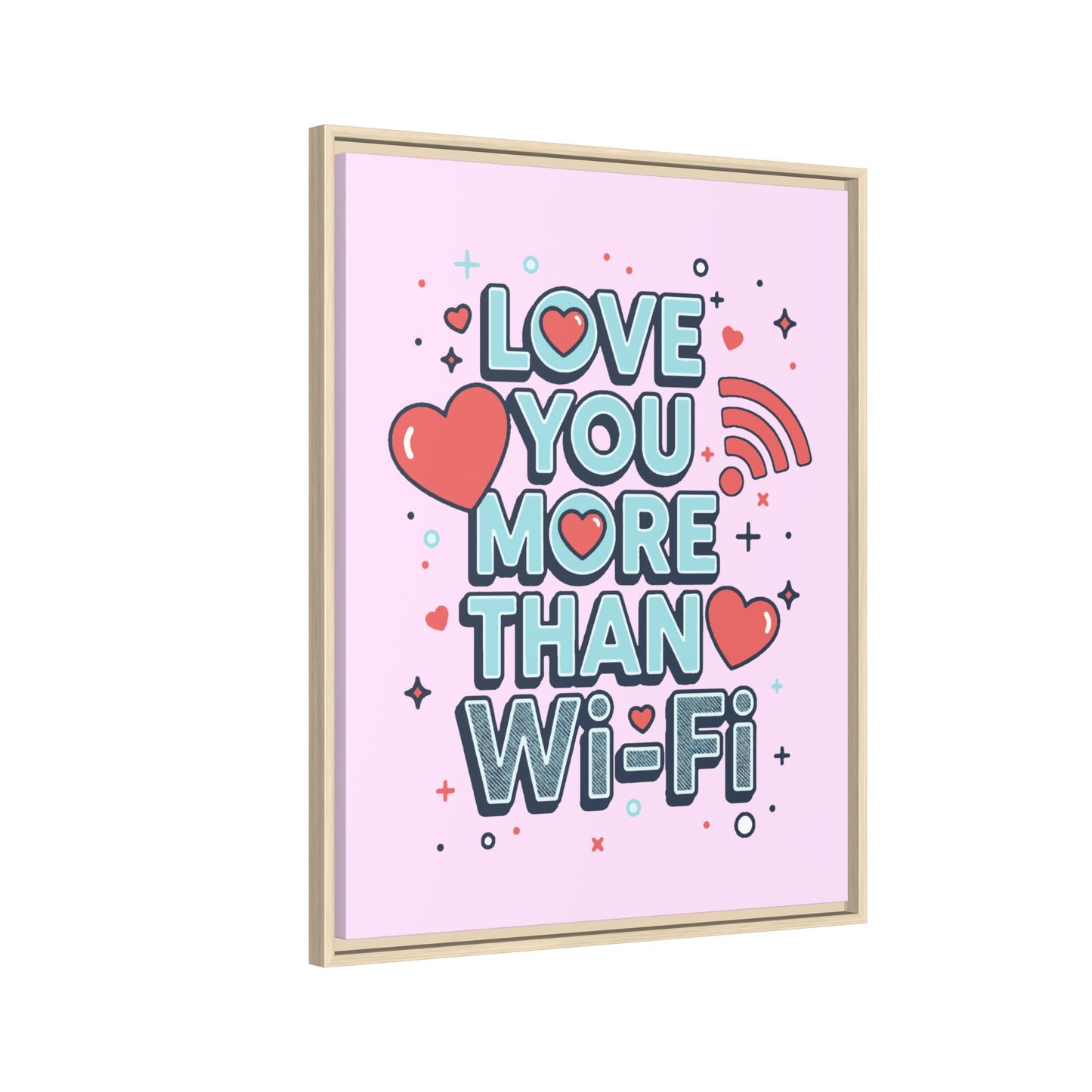 Love You More Than Wi‑Fi - Framed Canvas