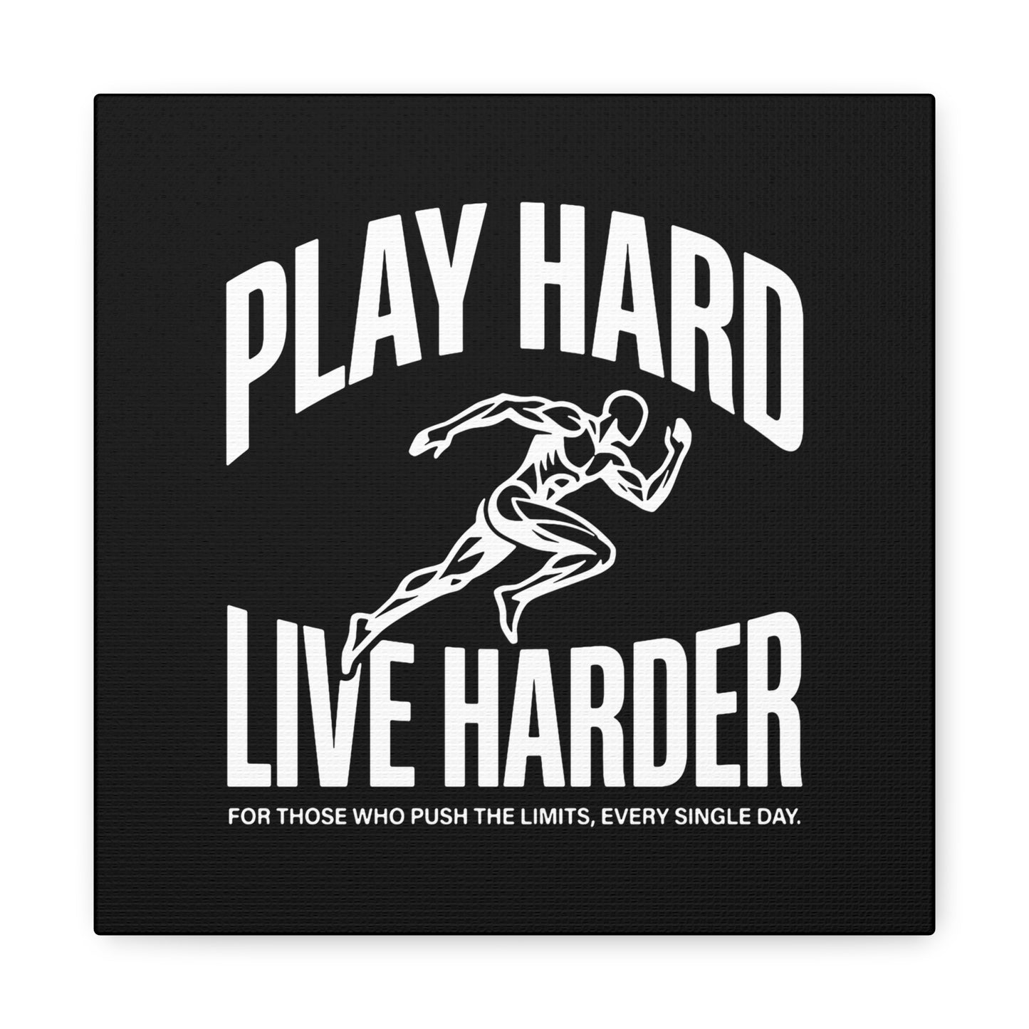 Play Hard / Live Harder - Canvas
