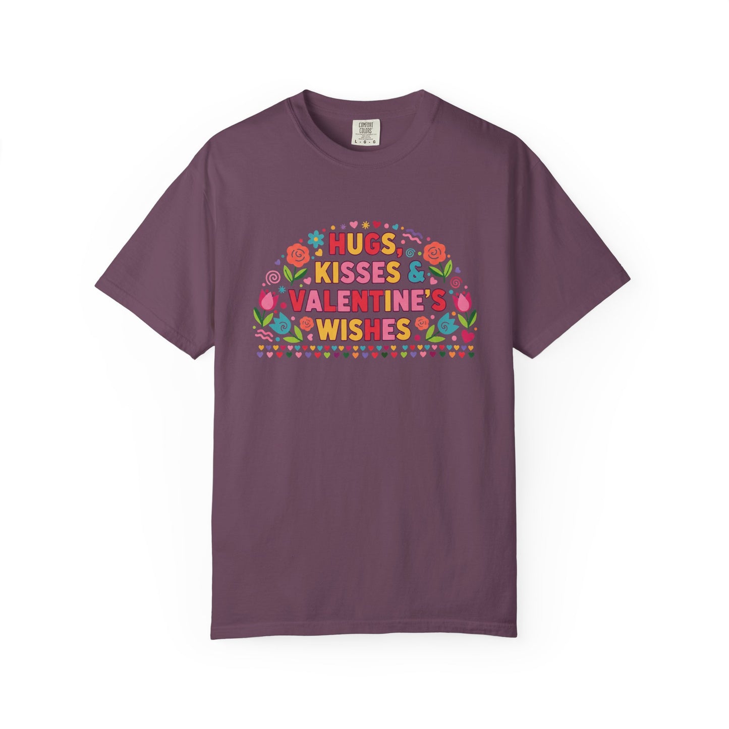 Hugs, Kisses & Valentine’s Wishes - T-Shirt