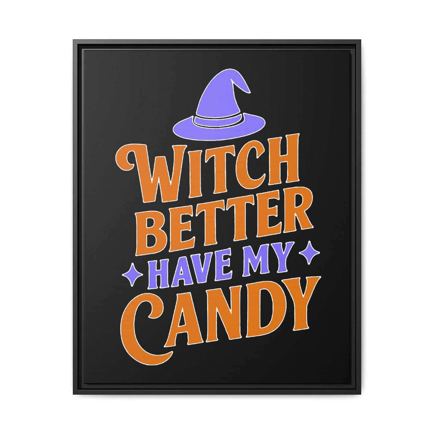 Halloween Wall Art Print, Witch Better Have My Candy, Spooky Home Decor, Witch Decor, Framed Canvas