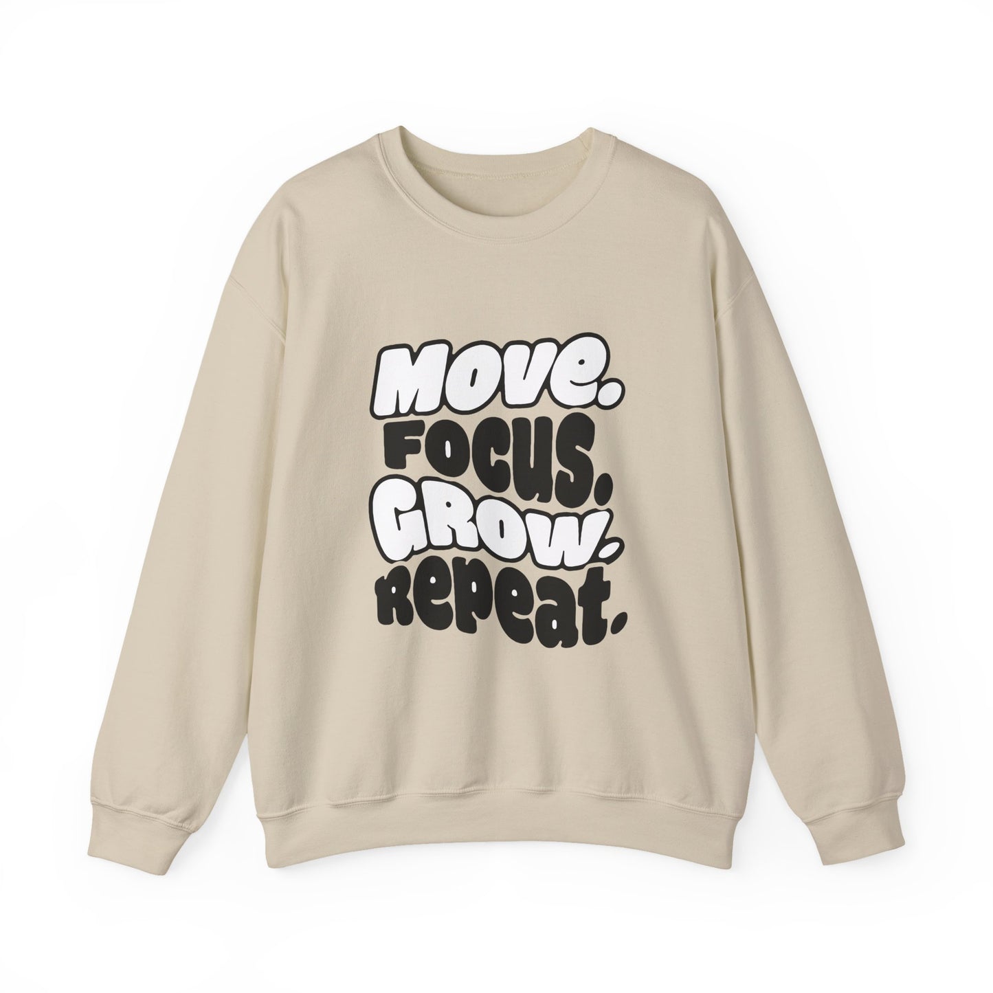 Move. Focus. Grow. Repeat. - Sweatshirt