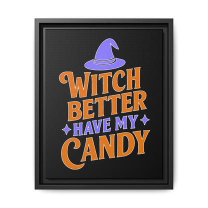 Halloween Wall Art Print, Witch Better Have My Candy, Spooky Home Decor, Witch Decor, Framed Canvas