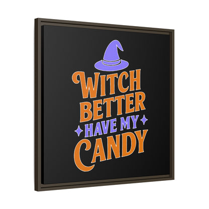 Halloween Wall Art Print, Witch Better Have My Candy, Spooky Home Decor, Witch Decor, Framed Canvas