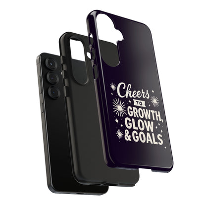 Cheers to Growth, Glow & Goals - Phone Case