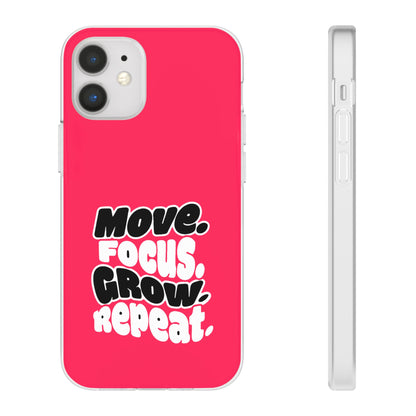 Move. Focus. Grow. Repeat. - Flexi Phone Case