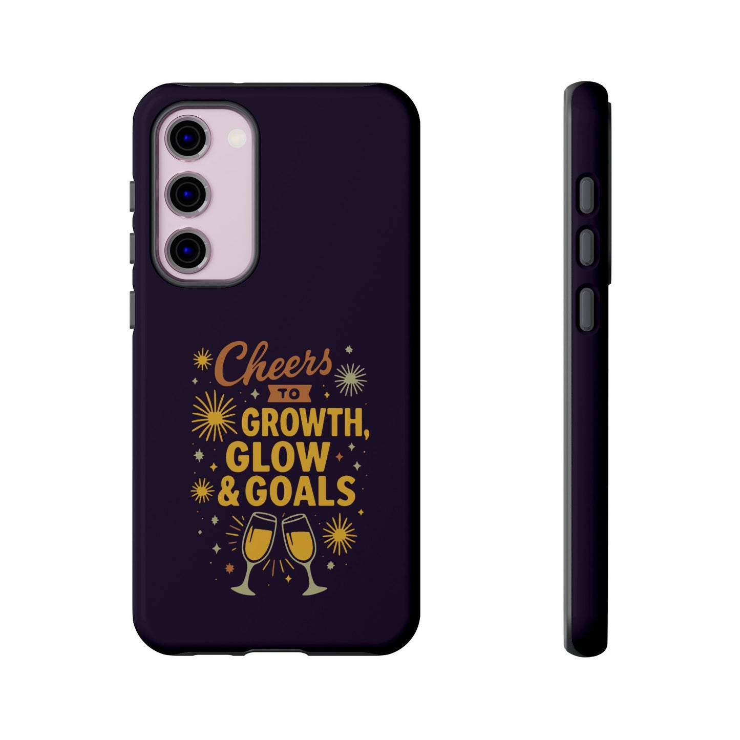Cheers to Growth, Glow & Goals - Tough Phone Case