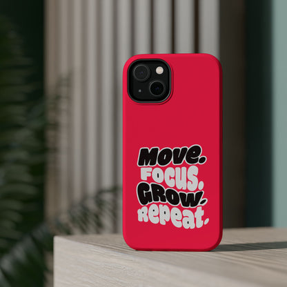Move. Focus. Grow. Repeat. - Magnetic Phone Case