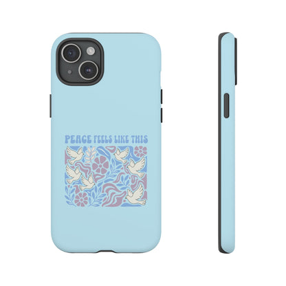 Peace Feels Like This - Phone Case
