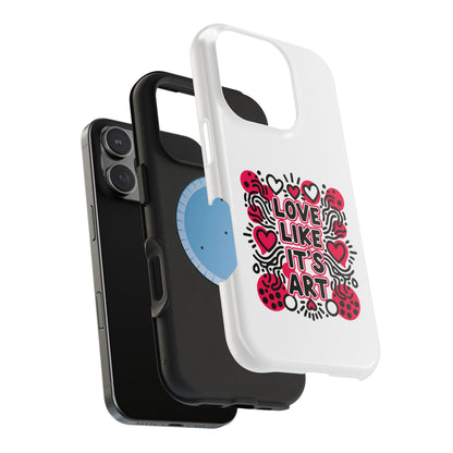 Love Like It's Art - Magnetic Phone Case