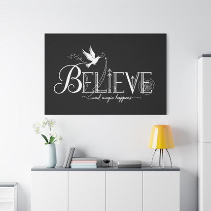 Believe and Magic Happens - Canvas