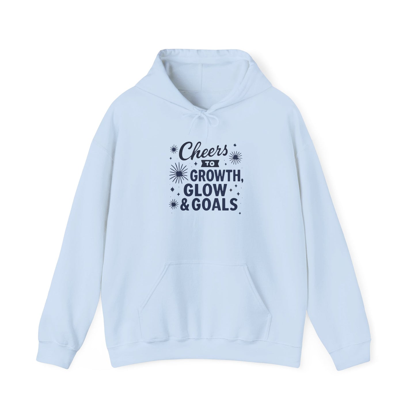 Cheers to Growth, Glow & Goals - Hoodie
