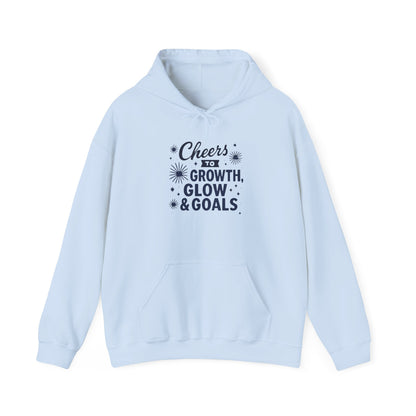 Cheers to Growth, Glow & Goals - Hoodie