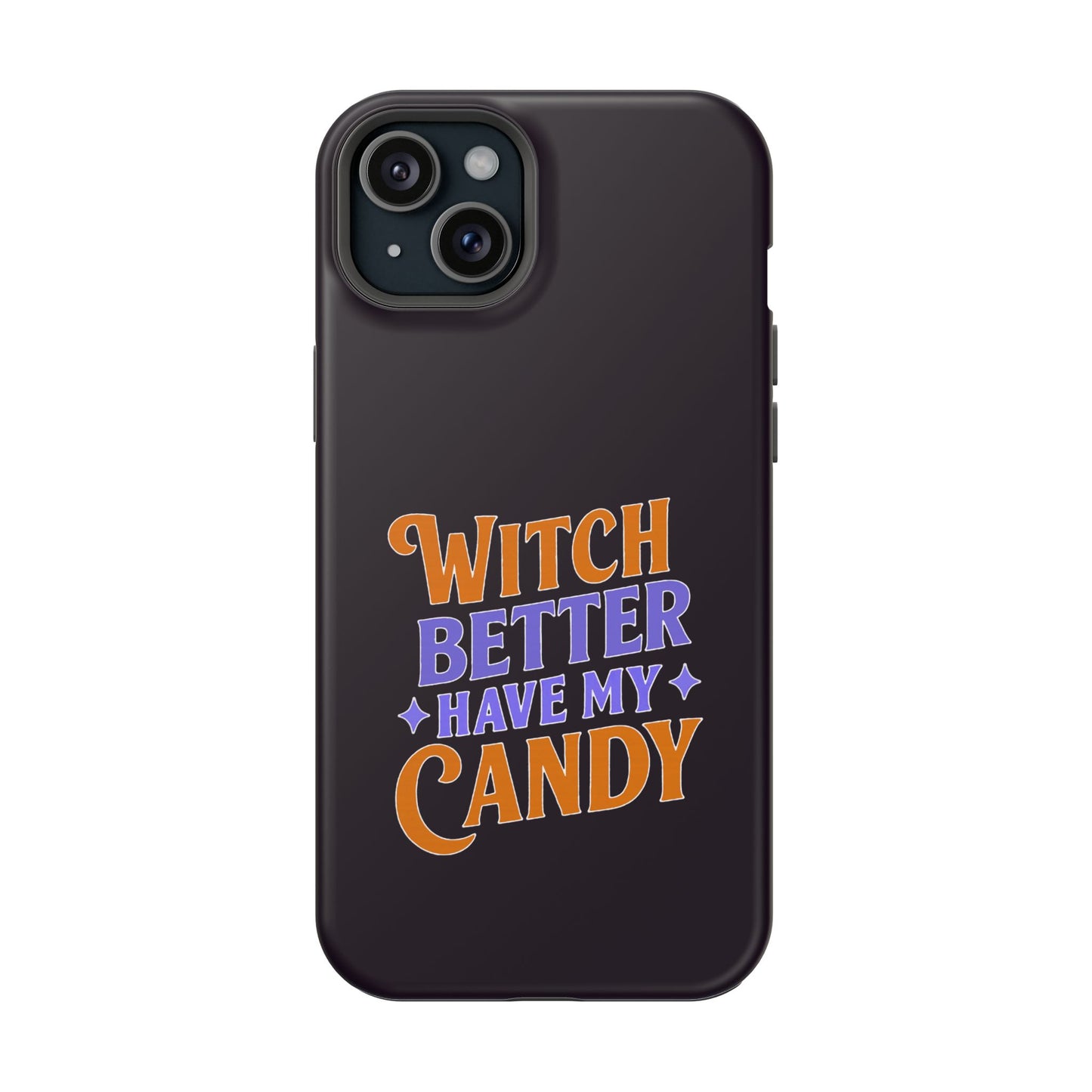 Witch Better Have My Candy - Magnetic Phone Case