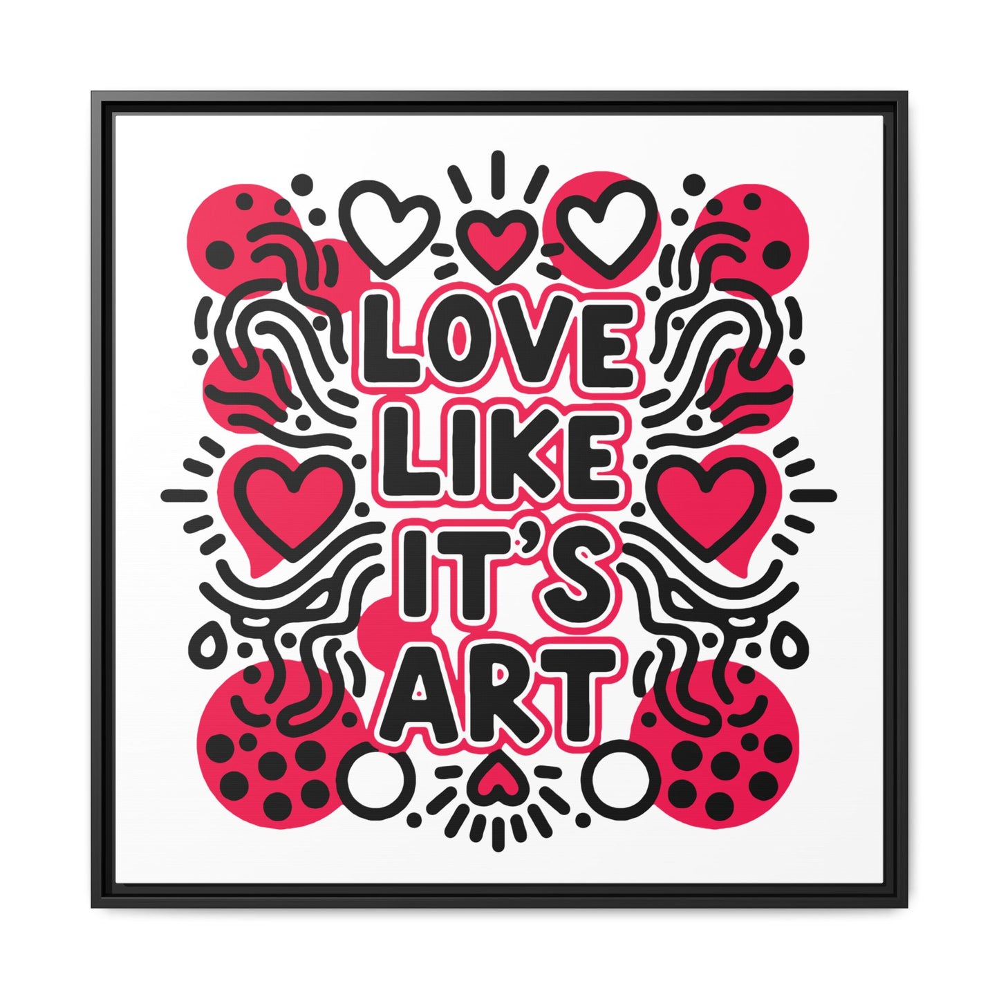 Love Like It's Art - Framed Canvas