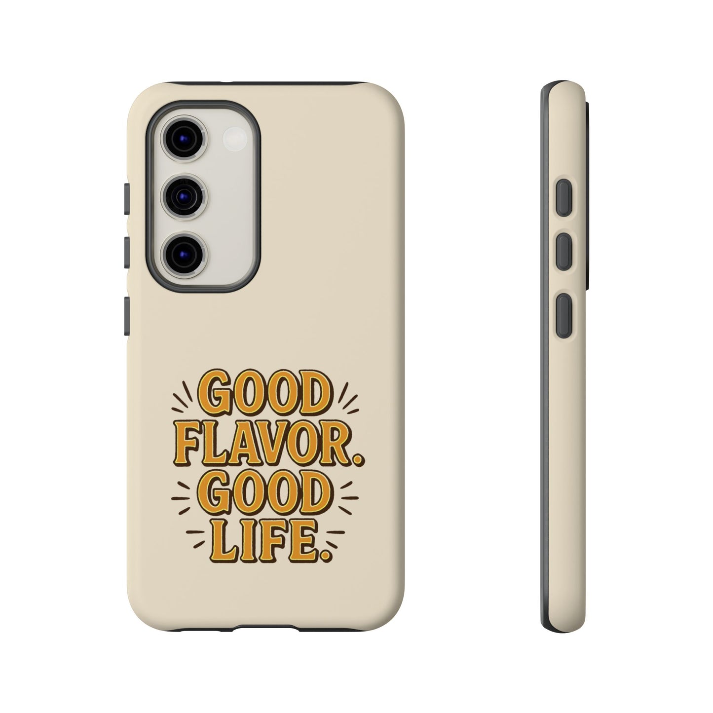 Good Flavor. Good Life. - Tough Phone Case