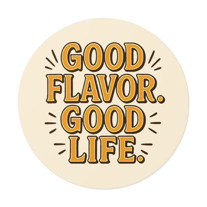 Good Flavor. Good Life. - Sticker