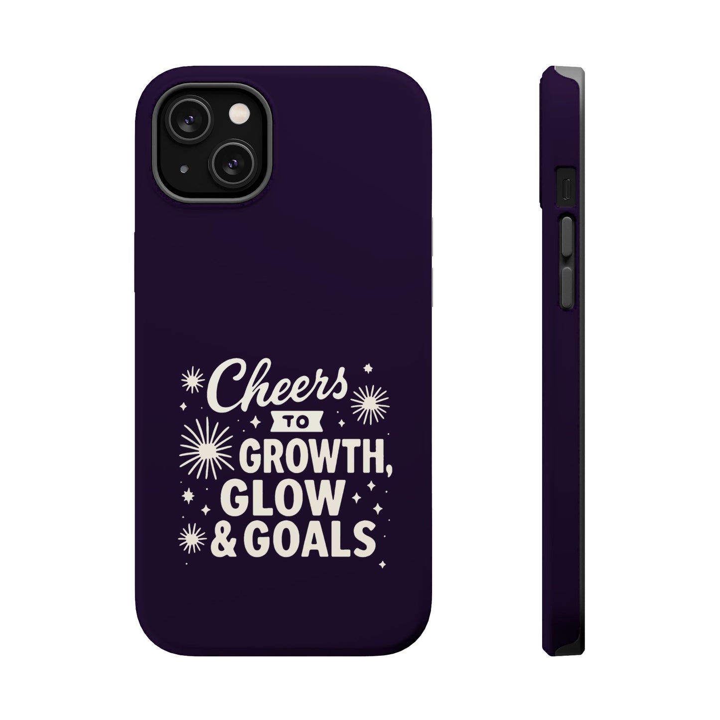 Cheers to Growth, Glow & Goals - Magnetic Phone Case
