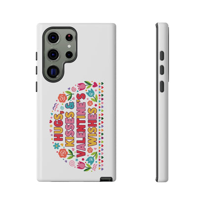 Hugs, Kisses & Valentine’s Wishes - Phone Case