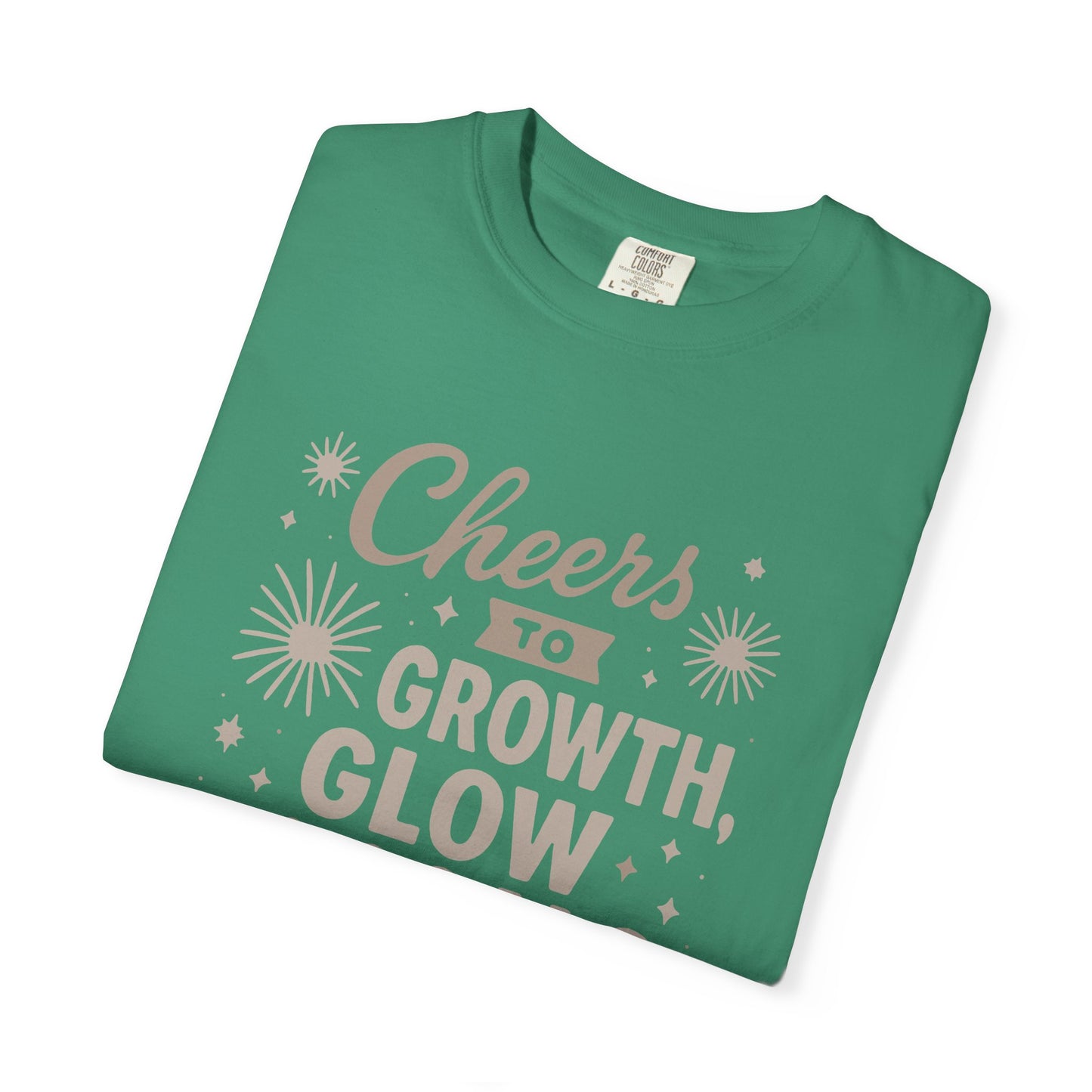 Cheers to Growth, Glow & Goals - T-Shirt