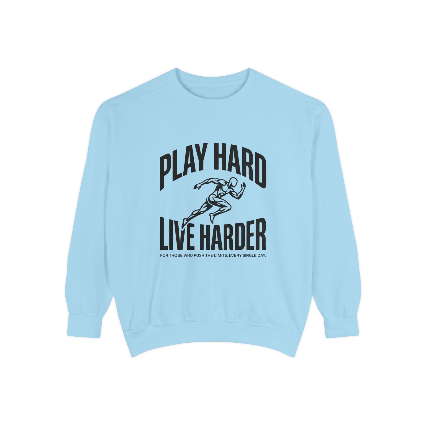 Play Hard / Live Harder - Sweatshirt