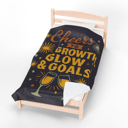 Cheers to Growth, Glow & Goals Velveteen Plush Blanket, Cozy Throw for Celebrations, Motivational Gifts, Home Decor, Self-Care