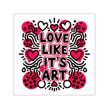 Love Like It's Art - Sticker