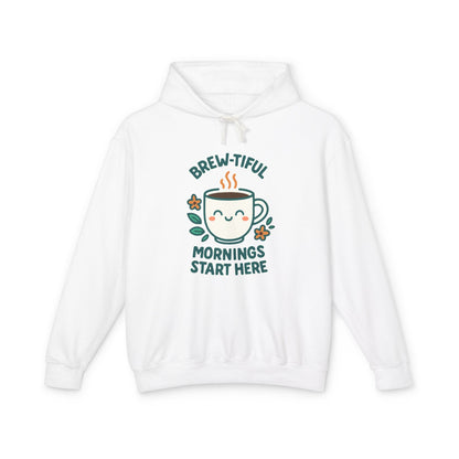 Brew-tiful Morinings Unisex Hooded Sweatshirt for Coffee Lovers, Lightweight Pullover Hoodie, Positive Apparel, Cozy Layering