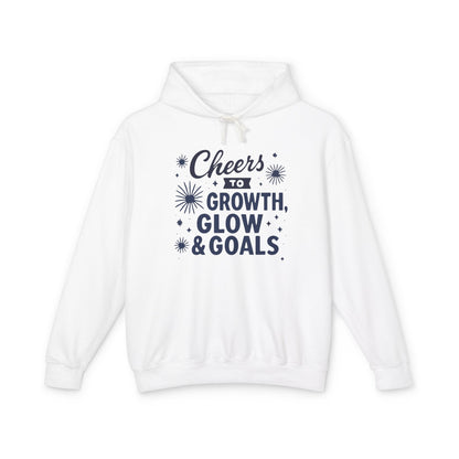 Cheers to Growth, Glow & Goals - Hoodie