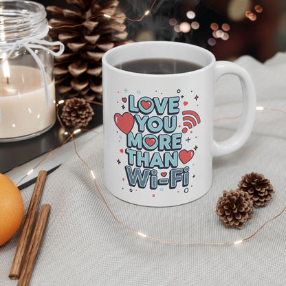 Love You More Than Wi-Fi - Mug