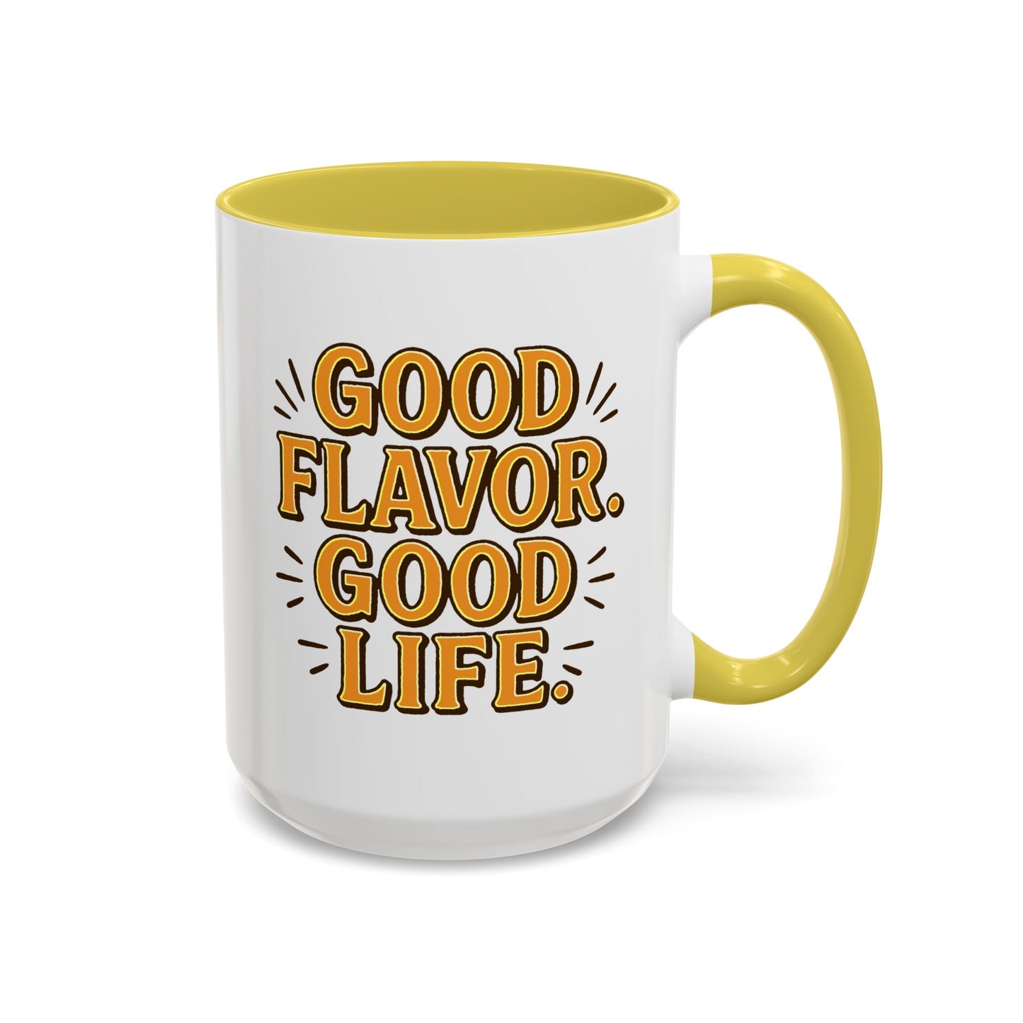 Good Flavor. Good Life. - Colorful Mug