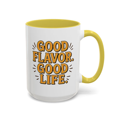 Good Flavor. Good Life. - Colorful Mug