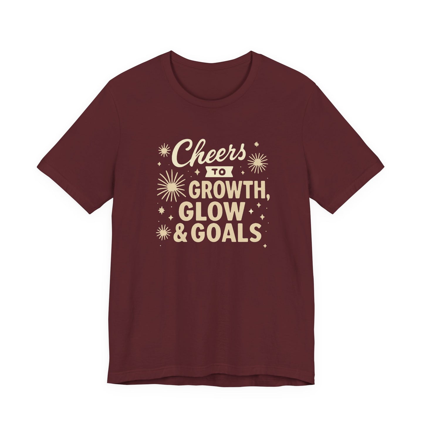 Cheers to Growth, Glow & Goals - T-Shirt