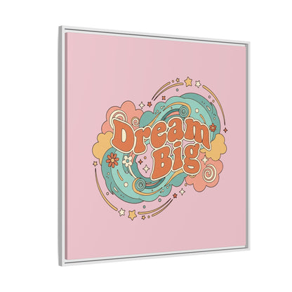 Dream Big - Framed Canvas