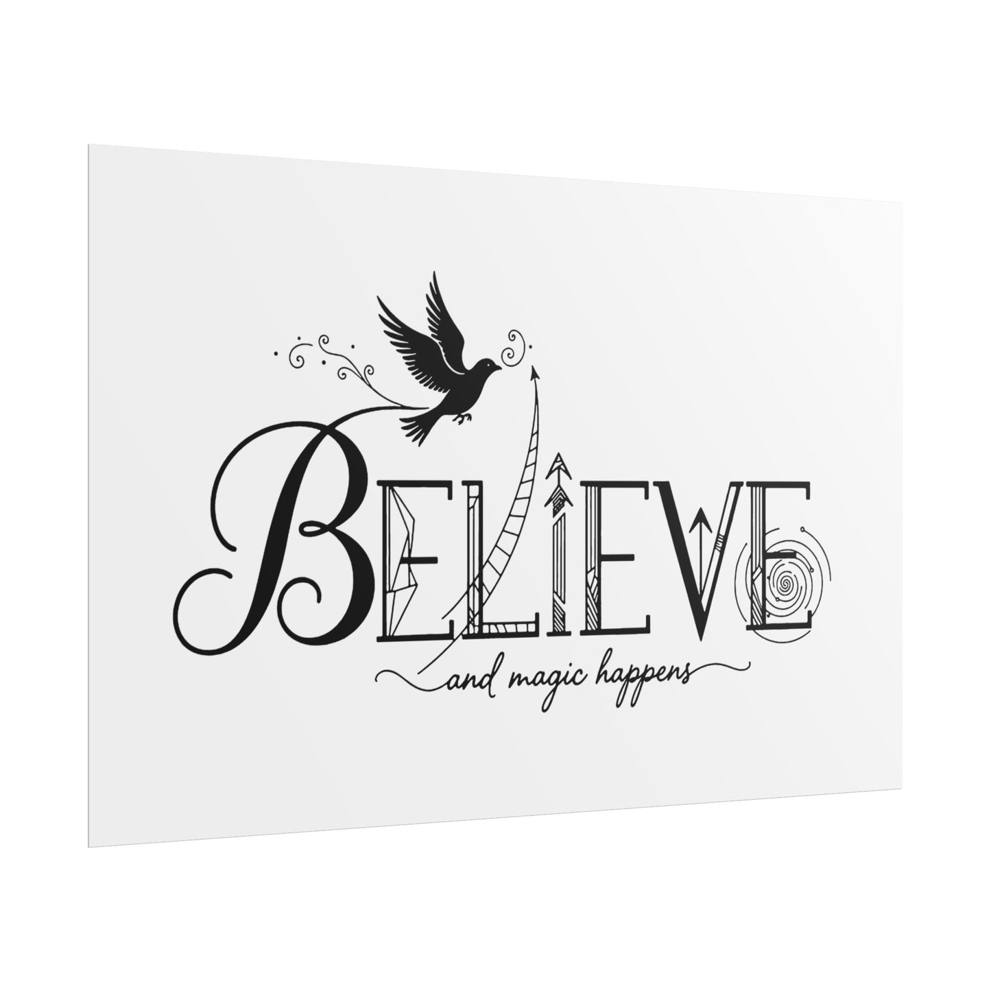 Believe and Magic Happens - Rolled Poster