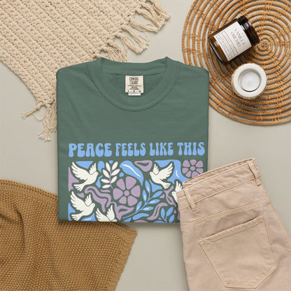 Peace Feels Like This - T-Shirt