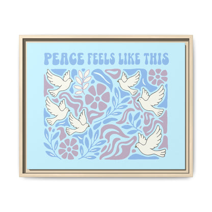 Peace Feels Like This - Framed Canvas