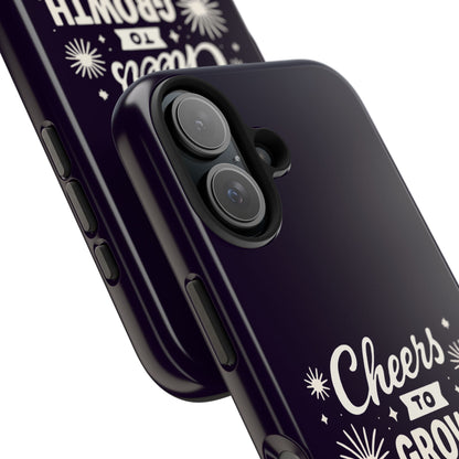 Cheers to Growth, Glow & Goals - Phone Case