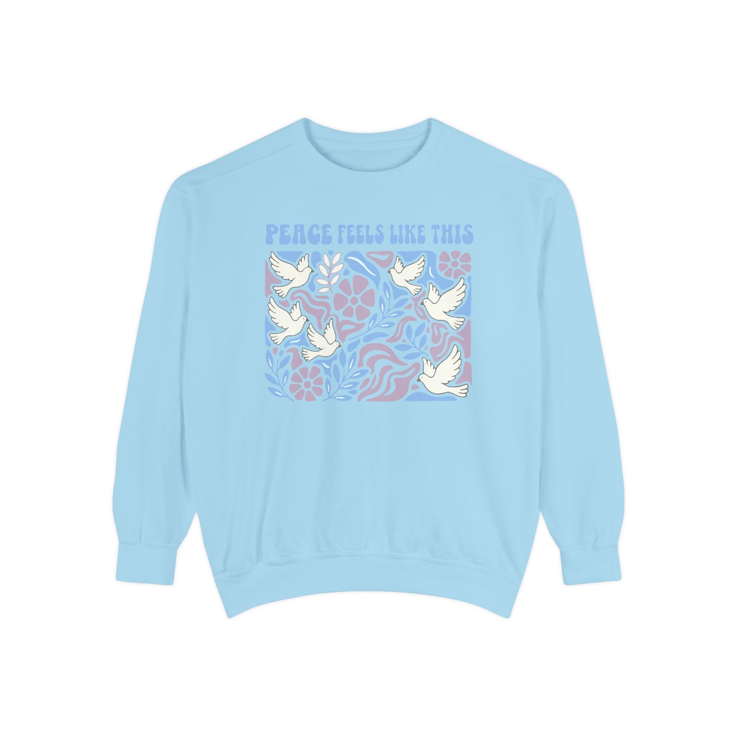 Peace Feels Like This - Sweatshirt