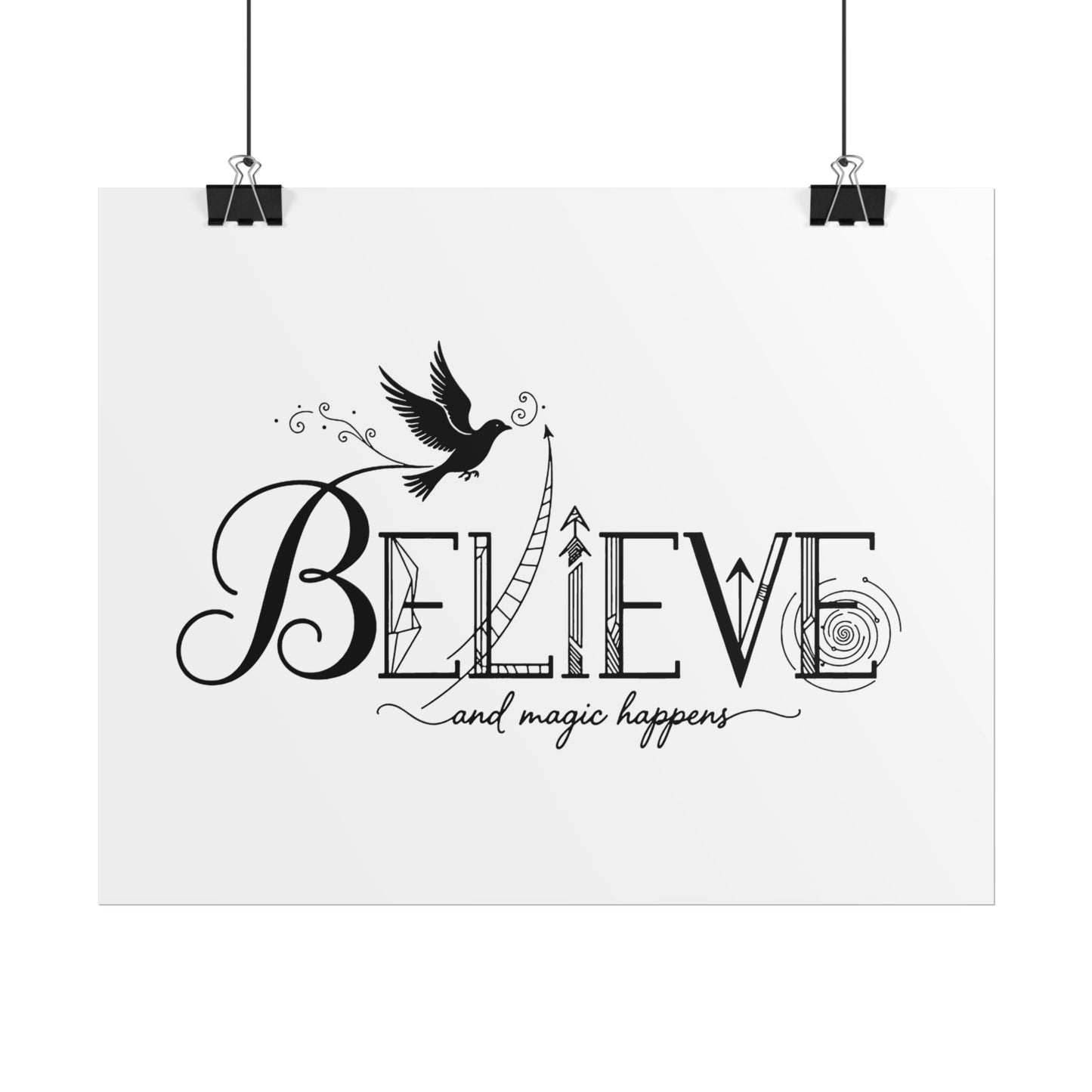 Believe and Magic Happens - Rolled Poster